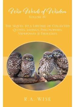 Wise Words of Wisdom Volume IV