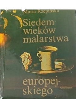 Siedem wieków malarstwa europejskiego
