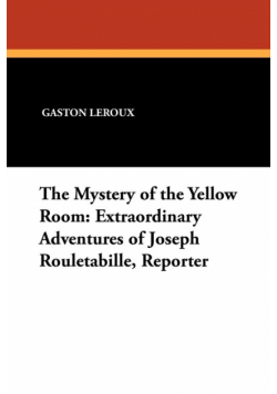 The Mystery of the Yellow Room