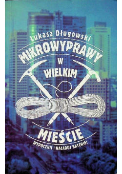 Mikrowyprawy w wielkim mieście