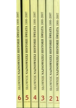 Słownik Najnowszej Historii Świata 1900 - 2007 Tom 1 do 6