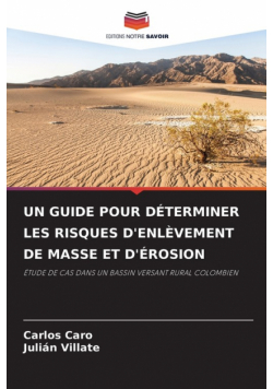 Un Guide Pour Déterminer Les Risques D'enlèvement De Masse Et D'érosion
