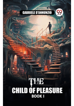 The Child of Pleasure BOOK I