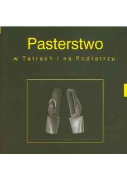 Pasterstwo w Tatrach i  na Podtatrzu
