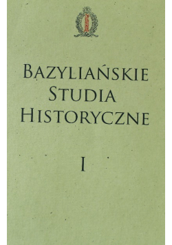 Bazyliańskie Studia Historyczne I
