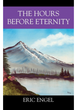 The Hours Before Eternity