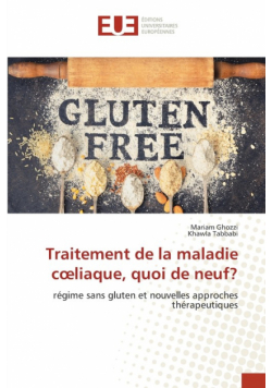 Traitement de la maladie cœliaque, quoi de neuf?