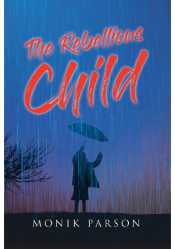 The Rebellious Child