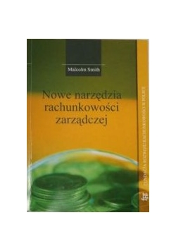 Nowe narzędzia rachunkowości zarządczej