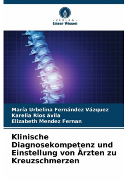 Klinische Diagnosekompetenz und Einstellung von Ärzten zu Kreuzschmerzen