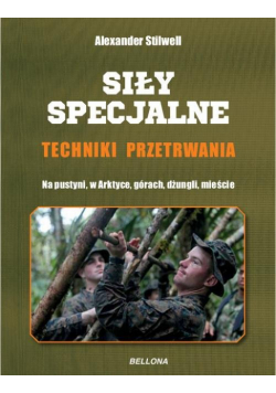 Siły specjalne Techniki przetrwania