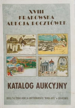 XVIII Krakowska aukcja pocztówek Katalog aukcyjny