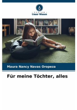 Für meine Töchter, alles