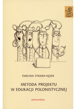 Metoda projektu w edukacji polonistycznej