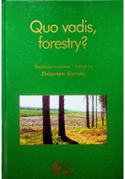 Quo vadis forestry