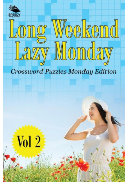 Long Weekend Lazy Monday Vol 2