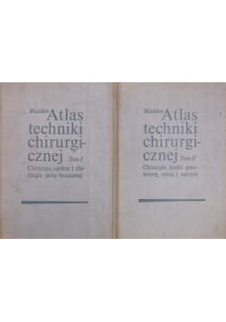 Atlas techniki chirurgicznej Tom I i II