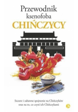 Przewodnik ksenofoba. Chińczycy w.2024