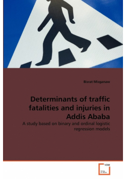 Determinants of traffic fatalities and injuries in Addis Ababa