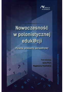 Nowoczesność w polonistycznej eduk@cji