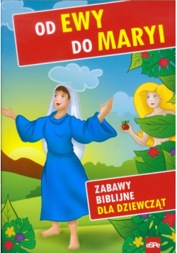 Od Ewy do Maryi Zabawy biblijne dla dziewcząt