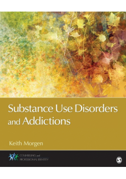 Substance Use Disorders and Addictions