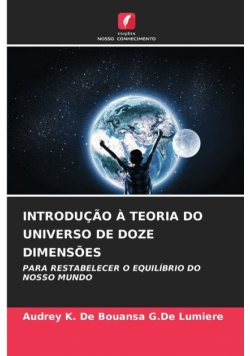 Introdução À Teoria Do Universo De Doze Dimensões