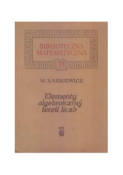 Elementy algebraicznej teorii liczb