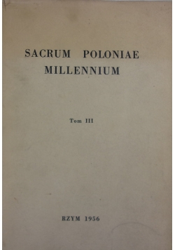 Sacrum poloniae Millennium, Tom III