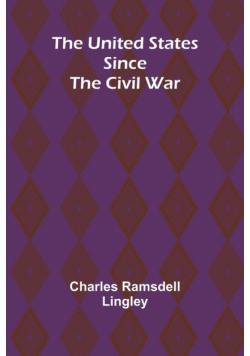 The United States Since the Civil War
