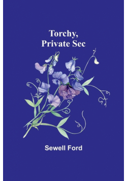 Torchy, Private Sec