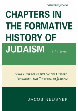 Chapters in the Formative History of Judaism
