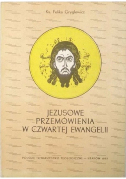 Jezusowe przemówienia w czwartej ewangelii