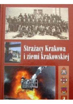 Strażacy Krakowa i ziemi krakowskiej