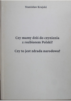 Czy mamy dziś do czynienia z rozbiorem Polski