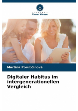 Digitaler Habitus im intergenerationellen Vergleich