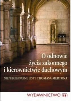O odnowie życia zakonnego i kierownictwie duchowym