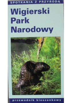 Wigierski Park Narodowy przewodnik kieszonkowy