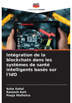 Intégration de la blockchain dans les systèmes de santé intelligents basés sur l'IdO