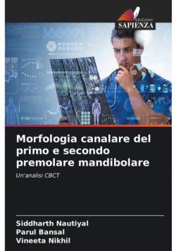 Morfologia canalare del primo e secondo premolare mandibolare