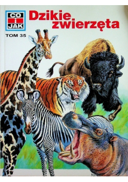Co i jak Tom 35 Dzikie zwierzęta