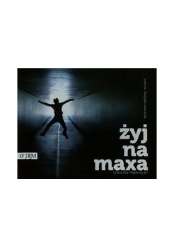 Żyj na maxa