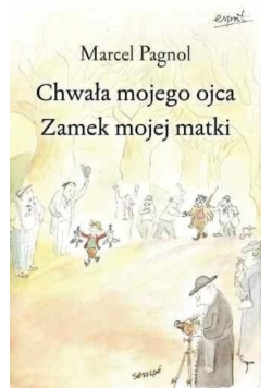 Chwała mojego ojca Zamek mojej matki