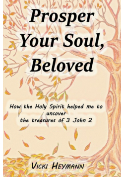 Prosper Your Soul, Beloved