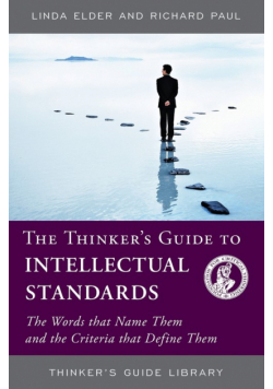The Thinker's Guide to Intellectual Standards