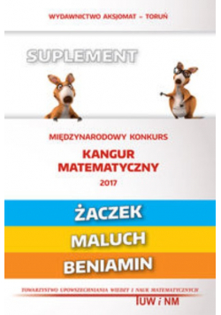 Matematyka z wesołym kangurem Suplement 2017 Żaczek Maluch Beniamin