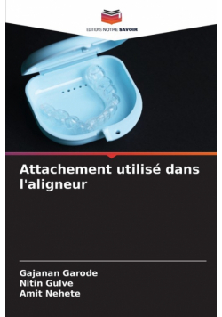 Attachement utilisé dans l'aligneur