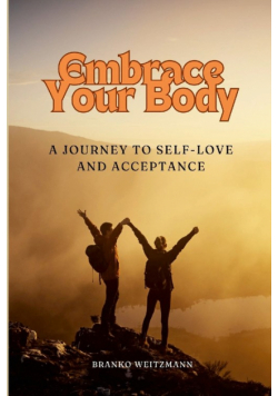 Embrace Your Body