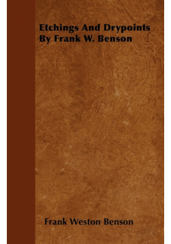 Etchings And Drypoints By Frank W. Benson