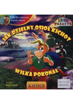 Jak dzielny osioł Kichot wilka pokonał